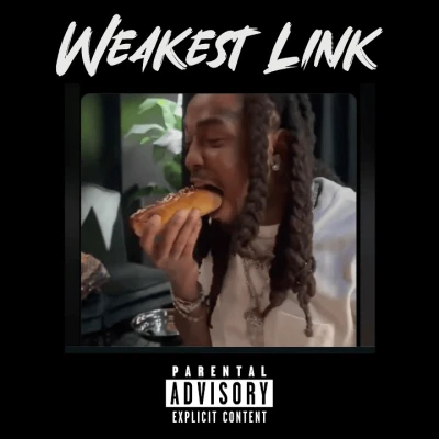 Weakest Link (Quavo Diss)